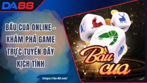Bầu Cua Online – Khám Phá Game Trực Tuyến Đầy Kịch Tính